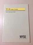 Vintage 1983 Wyse WY-50 Display Terminal Quick-reference Guide. Price: $28.00.