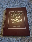 The Ultimate Barbie Doll Book By Marcie Melillo, 1996, Hc No Dj Good. Price: $30.00.